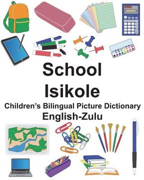 portada English-Zulu School/Isikole Children's Bilingual Picture Dictionary (en Inglés)