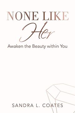 portada None Like Her: Awaken the Beauty Within you (en Inglés)