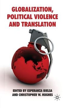 portada Globalization, Political Violence and Translation (en Inglés)