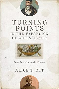portada Turning Points in the Expansion of Christianity: From Pentecost to the Present 