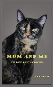 portada Mom and Me: Three Cat Stories (en Inglés)