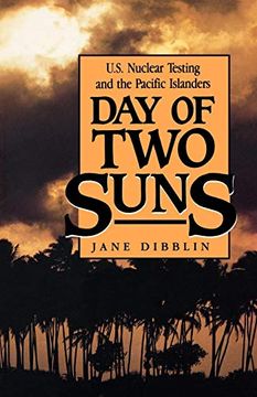 portada Day of two Suns: U. Su Nuclear Testing and the Pacific Islanders (in English)