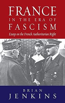 portada France in the era of Fascism: Essays on the French Authoritarian Right (17) (in English)