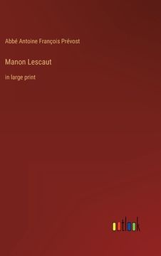 portada Manon Lescaut: in large print (en Inglés)