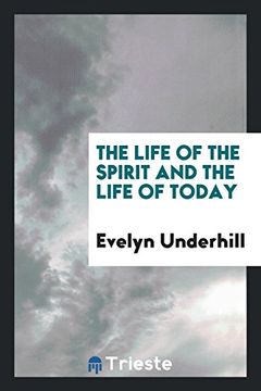portada The Life of the Spirit and the Life of Today (en Inglés)
