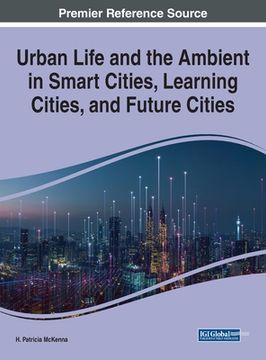 portada Urban Life and the Ambient in Smart Cities, Learning Cities, and Future Cities (en Inglés)