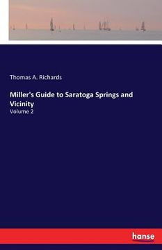 portada Miller's Guide to Saratoga Springs and Vicinity: Volume 2 (en Inglés)