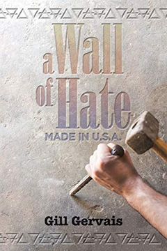 portada A Wall of Hate: Made in the usa (in English)