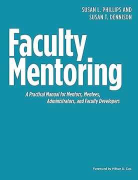 portada Faculty Mentoring: A Practical Manual for Mentors, Mentees, Administrators, and Faculty Developers (in English)
