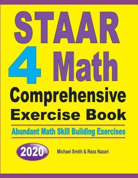 portada STAAR 4 Math Comprehensive Exercise Book: Abundant Math Skill Building Exercises (in English)