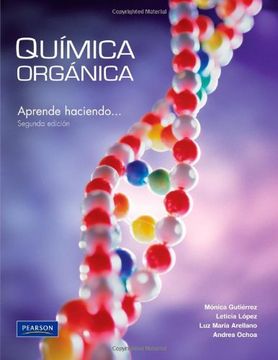 Libro Química Orgánica. Segunda Edición. Aprenda Haciendo, Varios Autores,  ISBN 9786073201148. Comprar en Buscalibre