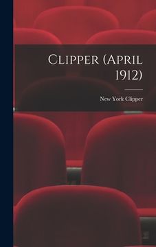 portada Clipper (April 1912) (en Inglés)