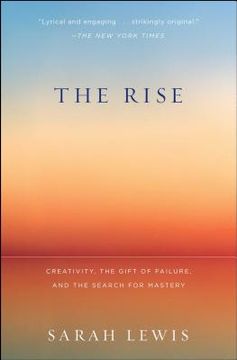 portada The Rise: Creativity, the Gift of Failure, and the Search for Mastery (en Inglés)