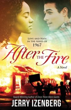 portada After the Fire: Love and Hate in the Ashes of 1967 (en Inglés)