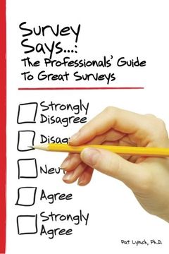 portada Survey Says...: The Professionals' Guide to Great Surveys