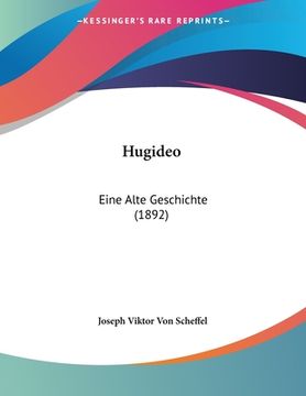 portada Hugideo: Eine Alte Geschichte (1892) (en Alemán)