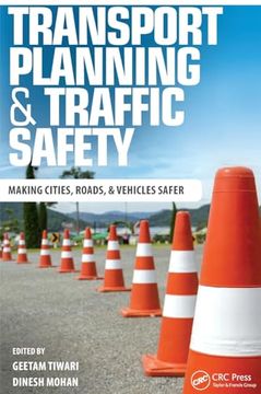 portada Transport Planning and Traffic Safety: Making Cities, Roads, and Vehicles Safer (en Inglés)