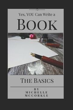 portada Yes, You Can Write a Book: The Basics (en Inglés)