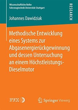 portada Methodische Entwicklung Eines Systems zur Abgasenergierückgewinnung und Dessen Untersuchung an Einem Höchstleistungs-Dieselmotor (Wissenschaftliche Reihe Fahrzeugtechnik Universitat Stuttgar) (en Alemán)