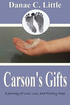 portada Carson's Gifts: A journey through love, loss and finally hope (en Inglés)