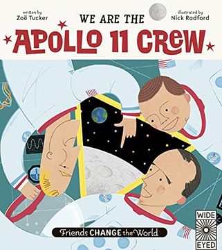 portada Friends Change the World: We are the Apollo 11 Crew (en Inglés)