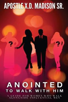 portada Anointed To Walk With Him: A guide for women who walk alongside influential men (in English)