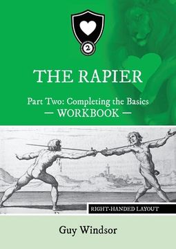 portada The Rapier Part Two Completing The Basics Workbook: Right Handed Layout (in English)