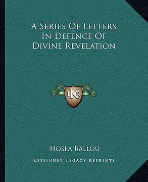 portada a series of letters in defence of divine revelation (en Inglés)