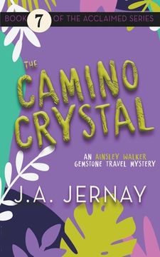 portada The Camino Crystal (An Ainsley Walker Gemstone Travel Mystery) (en Inglés)