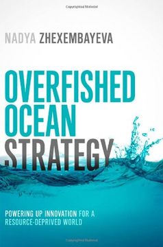 portada Overfished Ocean Strategy: Powering up Innovation for a Resource-Deprived World (en Inglés)