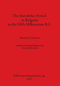 portada The Eneolithic Period in Bulgaria in the Fifth Millennium B. C. (Bar International) (en Inglés)