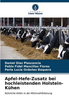 portada Apfel-Hefe-Zusatz bei hochleistenden Holstein-Kühen (en Alemán)