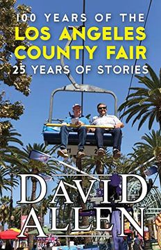 portada 100 Years of the los Angeles County Fair, 25 Years of Stories (in English)