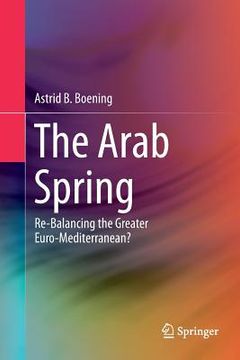 portada The Arab Spring: Re-Balancing the Greater Euro-Mediterranean? (en Inglés)