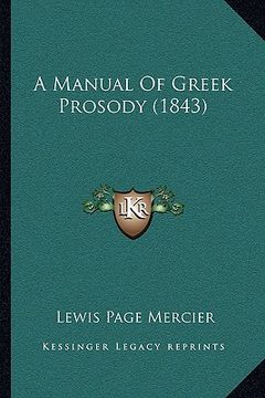 portada a manual of greek prosody (1843) (in English)