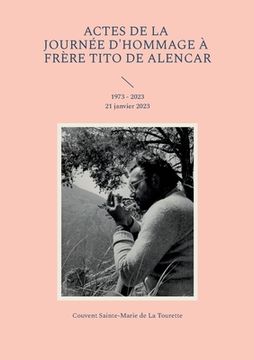 portada Actes de la journée d'hommage à frère Tito de Alencar: 1973 - 2023 21 janvier 2023 (en Francés)