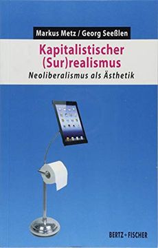 portada Kapitalistischer (Sur)Realismus: Neoliberalismus als Ästhetik (Kapital & Krise) (in German)