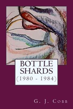 portada Bottle Shards (1980 - 1984) (en Inglés)