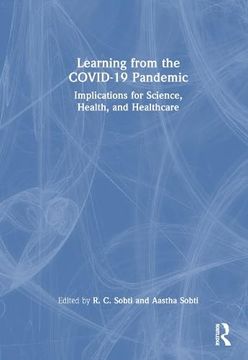 portada Learning From the Covid-19 Pandemic: Implications for Science, Health, and Healthcare (en Inglés)