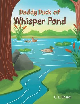 portada Daddy Duck of Whisper Pond (en Inglés)