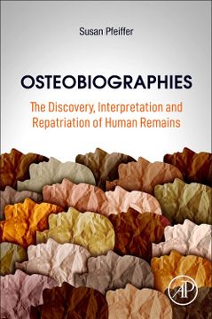 portada Osteobiographies: The Discovery, Interpretation and Repatriation of Human Remains (en Inglés)