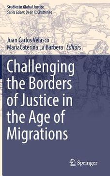 portada Challenging the Borders of Justice in the Age of Migrations (en Inglés)
