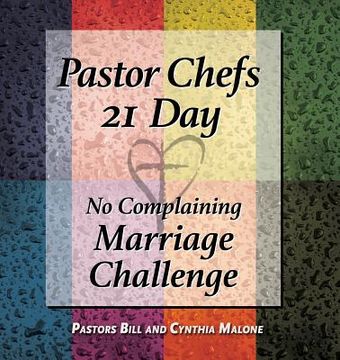 portada Pastor Chefs 21 Day No Complaining Marriage Challenge (en Inglés)