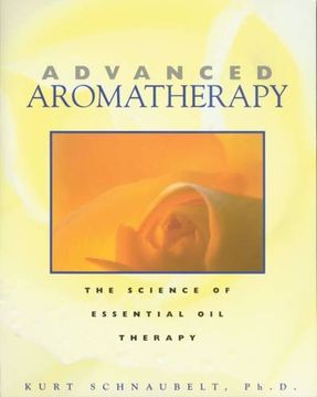 portada advanced aromatherapy,the science of essential oil therapy (en Inglés)