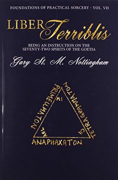 portada Liber Terriblis: Being an Instruction on the Seventy-Two Spirits of the Goetia (7) (Foundations of Practical Sorcery) (in English)