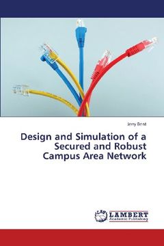 portada Design and Simulation of a Secured and Robust Campus Area Network