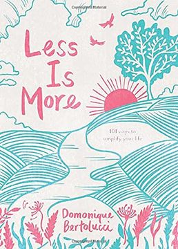 portada Less is More: 101 Ways to Simplify Your Life (en Inglés)