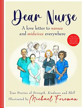 portada Dear Nurse: True Stories of Strength, Kindness and Skill? A Love Letter to Nurses and Midwives Everywhere With a Foreword From jo Whiley