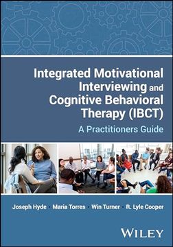 portada Integrated Motivational Interviewing and Cognitive Behavioral Therapy (Ibct): A Practitioners Guide (en Inglés)
