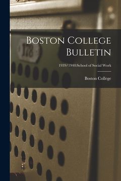 portada Boston College Bulletin; 1939/1940: School of Social Work (in English)